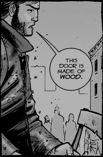 Man with a determined face and a hatchet in his hand says "This door is made of wood".